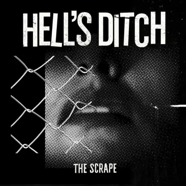 Hell's Ditch - The Scrape