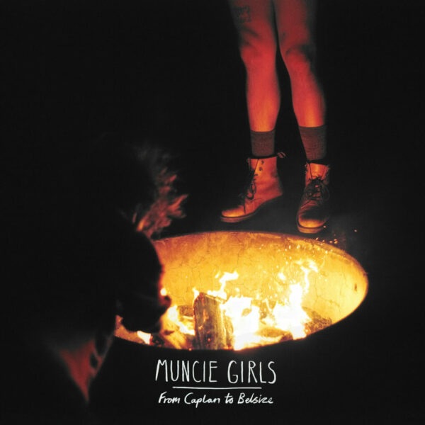 Muncie Girls - From Caplan to Belsize (Vinyl, LP)